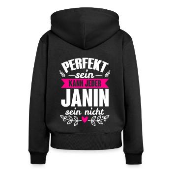 Janin - Perfekt Sein Kann Jeder Janin Sein Nicht - Frauen Premium Bio Zip Hoodie - Schwarz - Hinten - Julia (174cm)