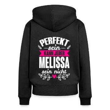Melissa - Perfekt Sein Kann Jeder Melissa Nicht - Frauen Premium Bio Zip Hoodie - Schwarz - Hinten - Julia (174cm)