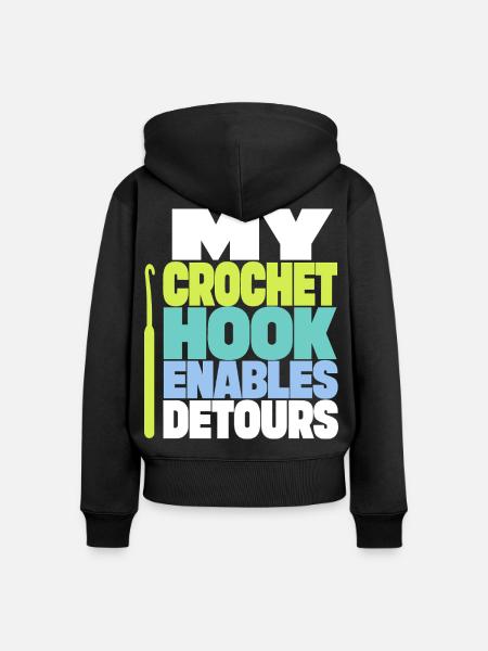 Häkeln – My Crochet Hook Enables Detours - Frauen Premium Bio Zip Hoodie - Schwarz