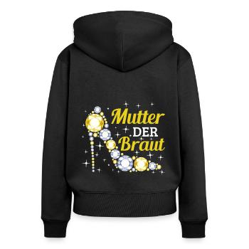 Mutter der Braut Brautmutter Hochzeit Polterabend - Frauen Premium Bio Zip Hoodie - Schwarz - Hinten - Julia (174cm)