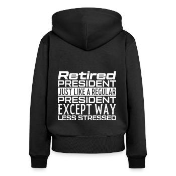 Président à la retraite comme ordinaire - Sweat à capuche zippé Premium bio Femme - noir - Dos - Julia (174cm)