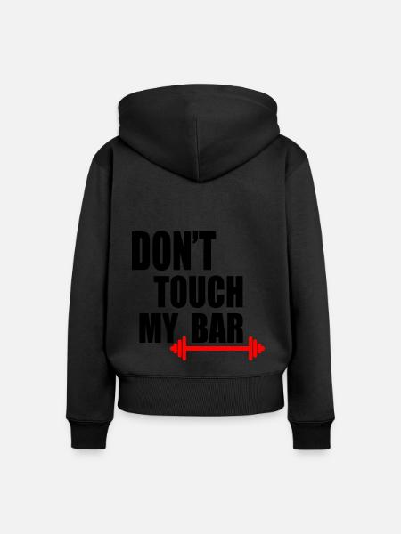Dont touch my bar - Frauen Premium Bio Zip Hoodie - Schwarz