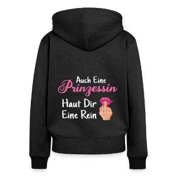 Auch eine Prinzessin haut dir eine rein Drama - Frauen Premium Bio Zip Hoodie - Schwarz - Hinten - Julia (174cm)
