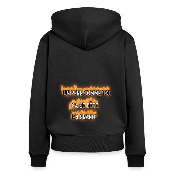 A father like you, it's worth celebrating in a big way! - Women's Premium Organic Zip Hoodie - black - Back - Julia (174cm)