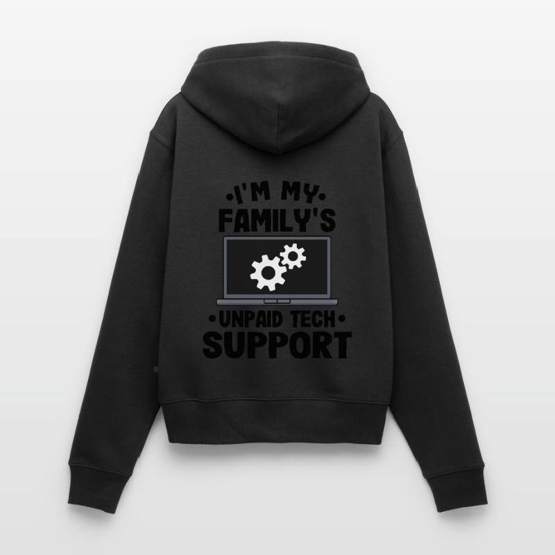 Funny Unpaid Tech Support Technical Support Gift Women's Premium Organic Zip Hoodie