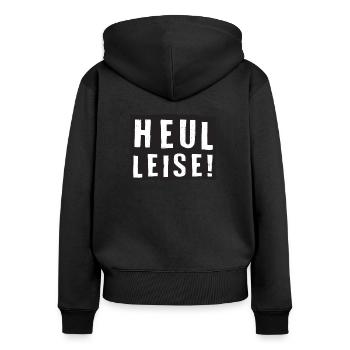 heul leise! - Frauen Premium Bio Zip Hoodie - Schwarz - Hinten - Julia (174cm)