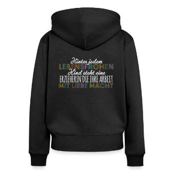 Erzieherin Spruch T-Shirt Geschenk Kindermädchen - Frauen Premium Bio Zip Hoodie - Schwarz - Hinten - Julia (174cm)
