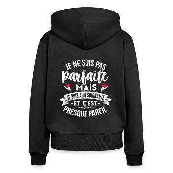 Aide Soignante Parfaite Cadeau Femme Humour - Sweat à capuche zippé Premium bio Femme - noir - Dos - Julia (174cm)