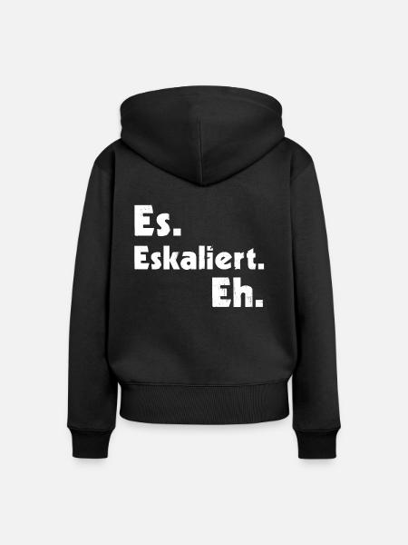 Es. Eskaliert. Eh. - Frauen Premium Bio Zip Hoodie - Schwarz