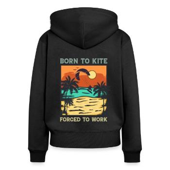 Kitesurfing - Born To Kite Forced To Work - Women's Premium Organic Zip Hoodie - black - Back - Julia (174cm)