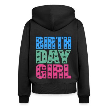 Birthday Girl - Frauen Premium Bio Zip Hoodie - Schwarz - Hinten - Julia (174cm)