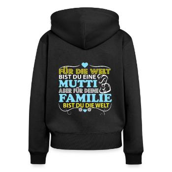 Für die Welt bist du eine Mutti - Frauen Premium Bio Zip Hoodie - Schwarz - Hinten - Julia (174cm)