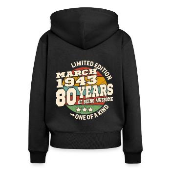 Awesome since march 1943 - 80 years old - Women's Premium Organic Zip Hoodie - black - Back - Julia (174cm)