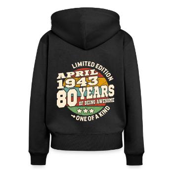 April 1943 geboren - 80 Jahre alt - Frauen Premium Bio Zip Hoodie - Schwarz - Hinten - Julia (174cm)