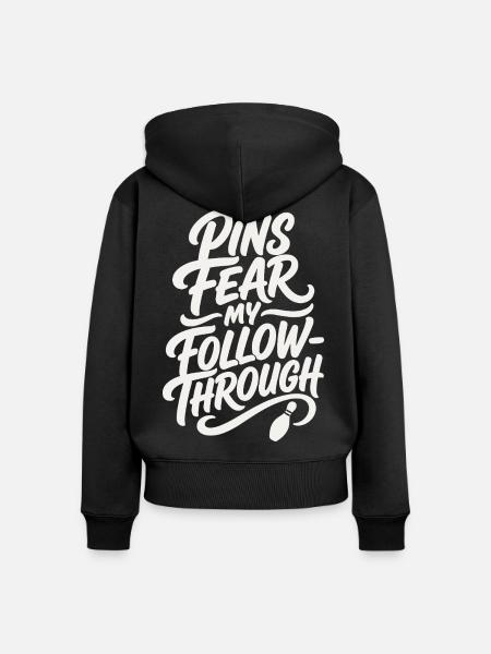 Bowling – Pins Fear My Follow-Through - Frauen Premium Bio Zip Hoodie - Schwarz