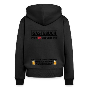 Gästebuch 60. Geburtstag Mann Frau 60 Jahre - Frauen Premium Bio Zip Hoodie - Schwarz - Hinten - Julia (174cm)