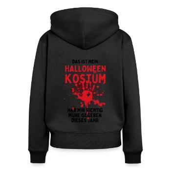Das ist mein Halloween Kostüm - Lustiger Spruch - Frauen Premium Bio Zip Hoodie - Schwarz - Hinten - Julia (174cm)