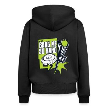 Bang Me So Hard Disc Golfeur Frisbee Golf Player - Sweat à capuche zippé Premium bio Femme - noir - Dos - Julia (174cm)