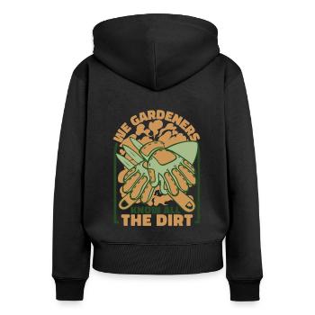 We Gardeners Know All The Dirt Schrebergarten - Frauen Premium Bio Zip Hoodie - Schwarz - Hinten - Julia (174cm)