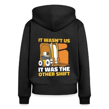It wasn't us, it was The Other Shift Forklift - Women's Premium Organic Zip Hoodie - black - Back - Julia (174cm)