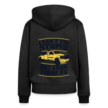 I Can't Fix Stupid But I Can Tow It Fahrer - Frauen Premium Bio Zip Hoodie - Schwarz - Hinten - Julia (174cm)