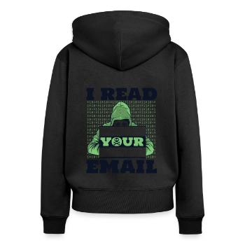 I Read Your E-Mail Sniffer Social Engineering - Frauen Premium Bio Zip Hoodie - Schwarz - Hinten - Julia (174cm)