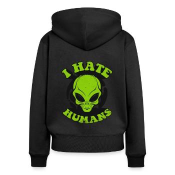 I Hate Humans Conspiracy Außerirdischer Ufo Alien - Frauen Premium Bio Zip Hoodie - Schwarz - Hinten - Julia (174cm)