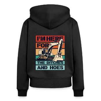 I'm Here For The Ditches And Hoes Seilbagger - Frauen Premium Bio Zip Hoodie - Schwarz - Hinten - Julia (174cm)