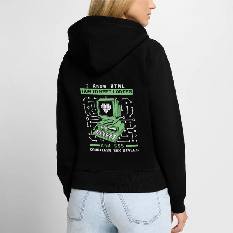 I Know HTML How To Meet Ladies Developer Coder Frauen Premium Bio Zip Hoodie