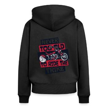 Jamais trop vieux pour conduire le tricycle à trois roues - Sweat à capuche zippé Premium bio Femme - noir - Dos - Julia (174cm)