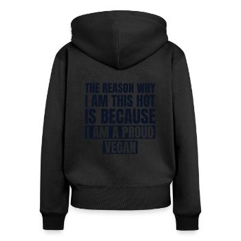 Der Grund, warum ich so heißer Veganer bin Veganer Veganismus - Frauen Premium Bio Zip Hoodie - Schwarz - Hinten - Julia (174cm)