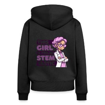 This Girl Is Feeling Stemtastic STEM Scientist - Women's Premium Organic Zip Hoodie - black - Back - Julia (174cm)