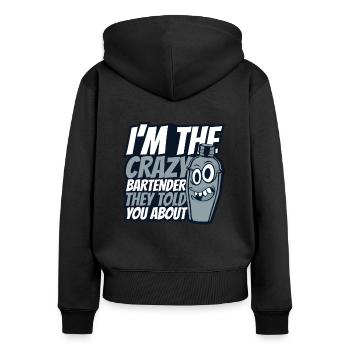 I'm The Crazy Bartender Bartender Mixologist - Women's Premium Organic Zip Hoodie - black - Back - Julia (174cm)