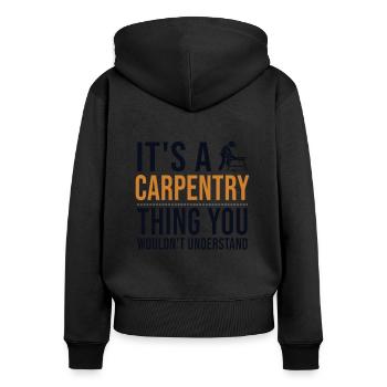 It's a Carpentry Thing Tischler Holztechniker - Frauen Premium Bio Zip Hoodie - Schwarz - Hinten - Julia (174cm)