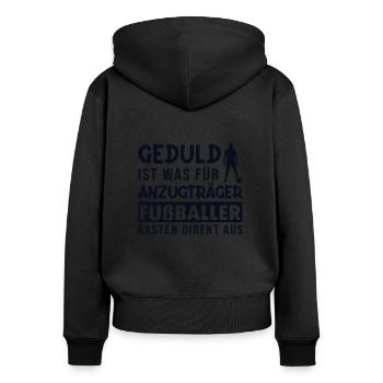 Geduld Anzugträger Fußballer Ausrasten - Frauen Premium Bio Zip Hoodie - Schwarz - Hinten - Julia (174cm)