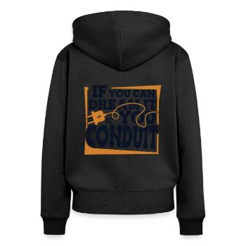 If You Can Dream It You Conduit Electronics Technician - Women's Premium Organic Zip Hoodie - black - Back - Julia (174cm)
