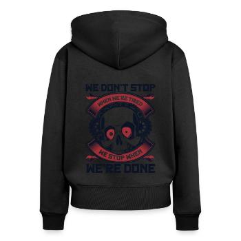 Mechanic Stop When We're Done Mechatronics Technician Automotive - Women's Premium Organic Zip Hoodie - black - Back - Julia (174cm)