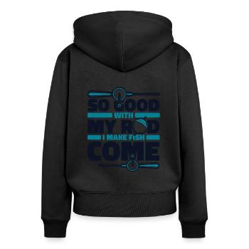 So Good With My Rod I Make Fish Come Spinnfischer - Women's Premium Organic Zip Hoodie - black - Back - Julia (174cm)