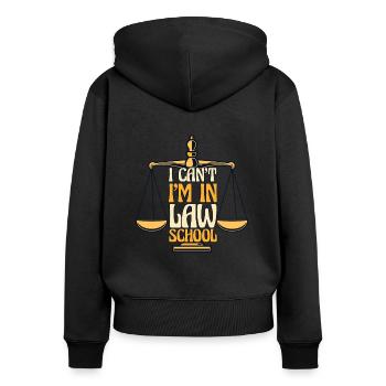 Ich kann nicht, ich bin in der juristischen Fakultät Rechtsberater - Frauen Premium Bio Zip Hoodie - Schwarz - Hinten - Julia (174cm)