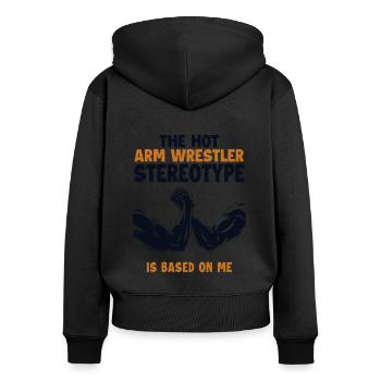Arm Wrestler Stereotype is Based On Me Trainer - Frauen Premium Bio Zip Hoodie - Schwarz - Hinten - Julia (174cm)