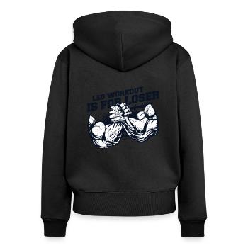 Leg Workout Is For Loser Exercise Techniques Arm - Women's Premium Organic Zip Hoodie - black - Back - Julia (174cm)