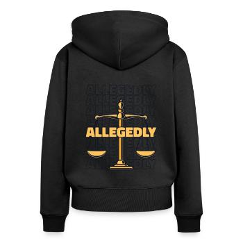 Allegedly Attorney General Legal Counsel - Women's Premium Organic Zip Hoodie - black - Back - Julia (174cm)