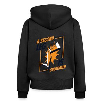 Ein zweites Bein ist eine überschätzte Beinprothese - Frauen Premium Bio Zip Hoodie - Schwarz - Hinten - Julia (174cm)