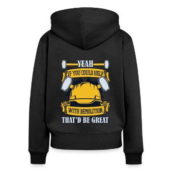 Si vous pouviez aider avec la maison des experts en démolition - Sweat à capuche zippé Premium bio Femme - noir - Dos - Julia (174cm)