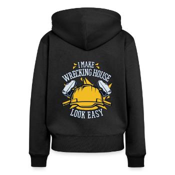 Je fais en sorte que la maison de démolition ait l’air facile Maison des experts - Sweat à capuche zippé Premium bio Femme - noir - Dos - Julia (174cm)