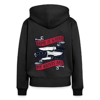 Home Is Where My Knives Are Butcher Knife Knife - Women's Premium Organic Zip Hoodie - black - Back - Julia (174cm)