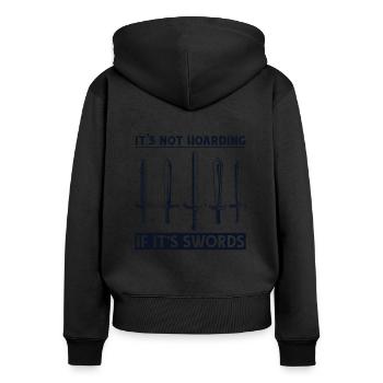 It's Not Hoarding If It's Sword LARPing Armor - Women's Premium Organic Zip Hoodie - black - Back - Julia (174cm)