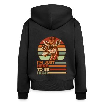 Nur hier, um hoch zu sein Giraffidae Nubischer Afrikaner - Frauen Premium Bio Zip Hoodie - Schwarz - Hinten - Julia (174cm)