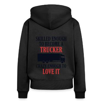 Qualifiziert genug, um ein Trucker Trucker Truck zu werden - Frauen Premium Bio Zip Hoodie - Schwarz - Hinten - Julia (174cm)