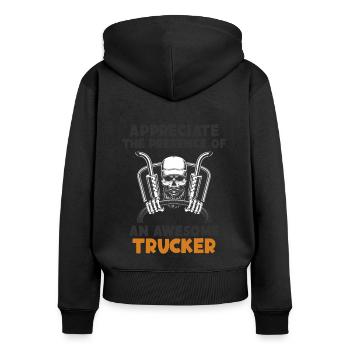 Schätzen Sie die Anwesenheit eines fantastischen Trucker-Truckers - Frauen Premium Bio Zip Hoodie - Schwarz - Hinten - Julia (174cm)